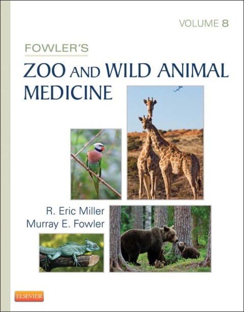 Cover image for book Fowler's Zoo and Wild Animal Medicine, Volume 8
