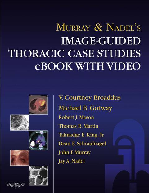 Murray \u0026 Nadelâs Image-Guided Thoracic Case Studies with Video 