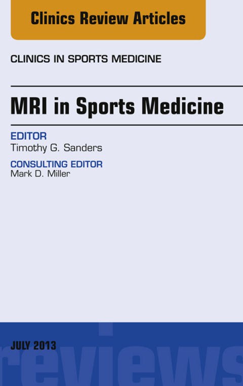 Cover image for book MRI in Sports Medicine, An Issue of Clinics in Sports Medicine