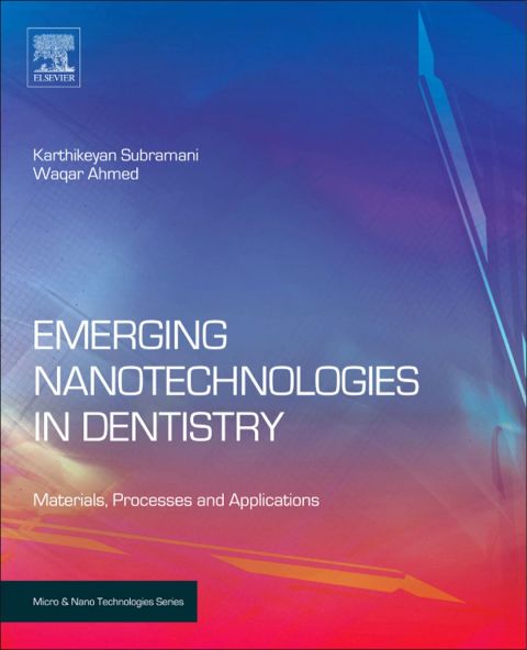 Cover image for book Emerging Nanotechnologies in Dentistry: Processes, Materials and Applications