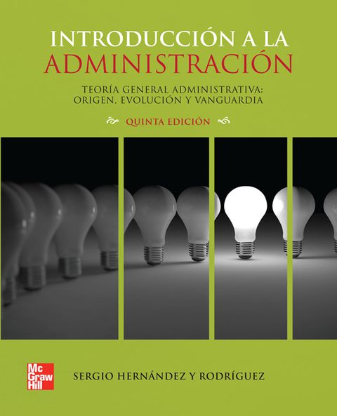 Cover image for book Introducción a la administración, Teoría general administrativa: origen, evolución y vanguardia