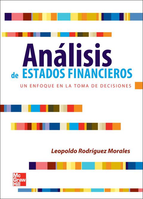 Cover image for book Análisis de estados financieros, Un enfoque en la toma de decisiones