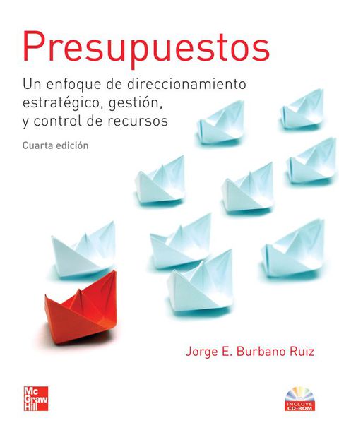 Cover image for book Presupuestos. Un enfoque de direccionamiento estratégico, gestión, y control de recursos