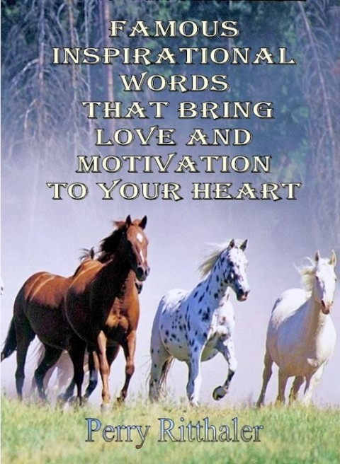 Cover image for book Famous Inspirational Words That Bring Love And Motivation To Your Heart
