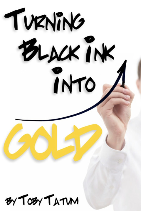 Cover image for book Turning Black Ink Into Gold