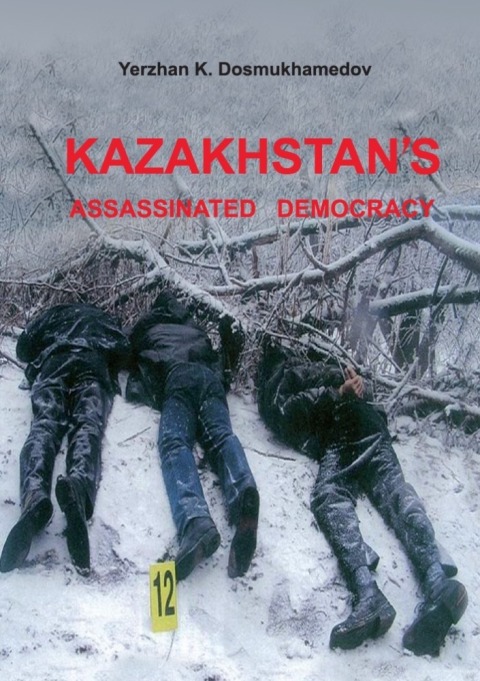 Cover image for book Kazakhstan's Assassinated Democracy