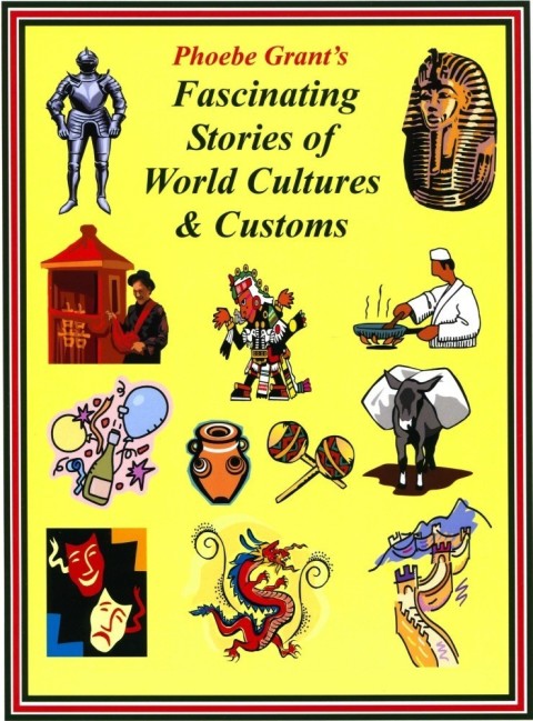 Cover image for book Phoebe Grant's Fascinating Stories of World Cultures & Customs