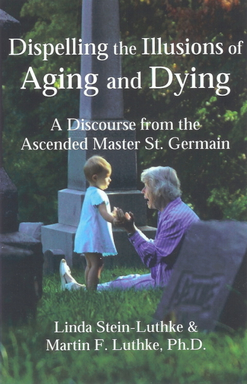Cover image for book Dispelling the Illusions of Aging and Dying