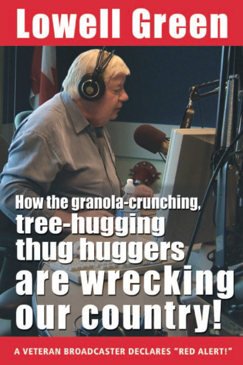 Cover image for book How the Granola-Crunching, Tree-Hugging Thug Huggers Are Wrecking Our Country!