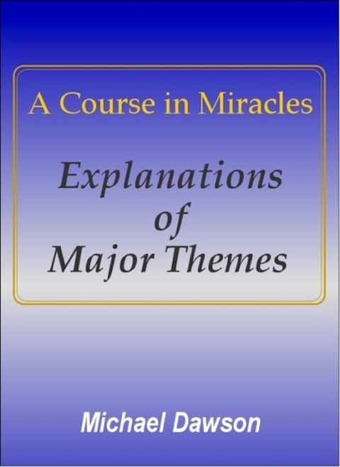 Cover image for book A Course in Miracles - Explanations of Major Themes