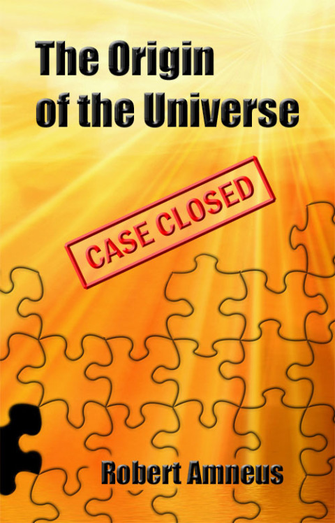 Cover image for book The Origin of the Universe - Case Closed