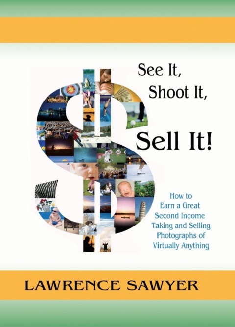 Cover image for book See It, Shoot It, Sell It!