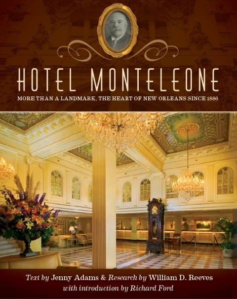 Cover image for book Hotel Monteleone: More Than a Landmark, The Heart of New Orleans Since 1886
