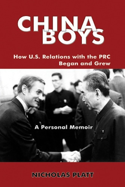 Cover image for book CHINA BOYS: How U.S. Relations With the PRC Began and Grew. A Personal Memoir