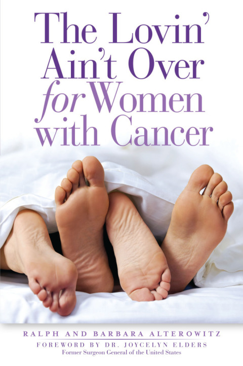 Cover image for book The Lovin' Ain't Over for Women with Cancer