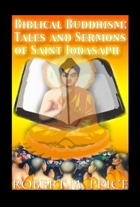 Cover image for book Biblical Buddhism: Tales and Sermons of Saint Iodasaph