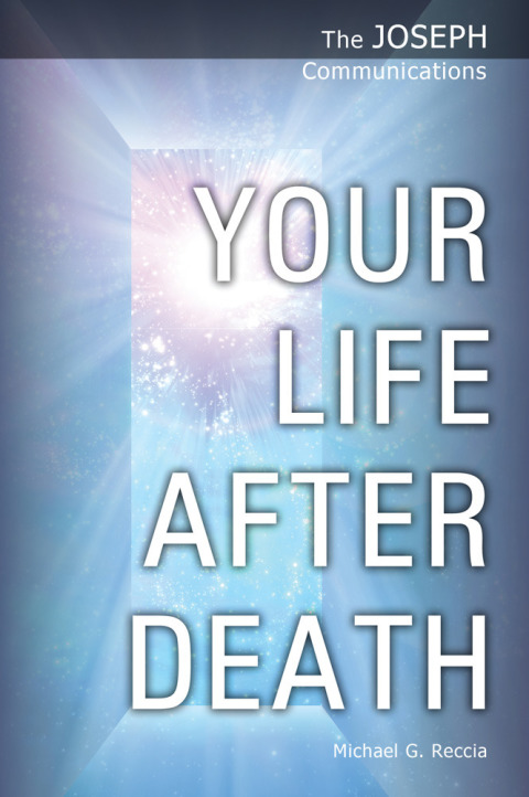 Cover image for book The Joseph Communications: Your Life After Death