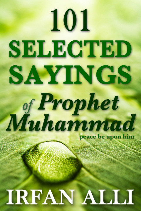 Cover image for book 101 Selected Sayings of Prophet Muhammad (Peace Be Upon Him)