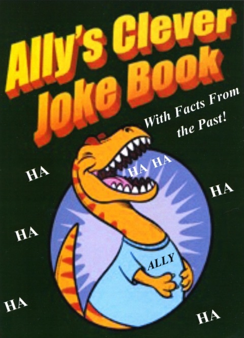 Cover image for book Ally's Clever Joke Book! With Facts from the Past!
