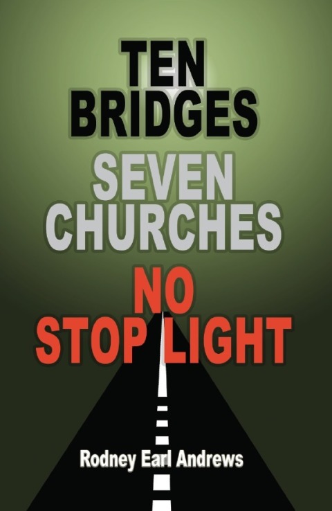Cover image for book Ten Bridges Seven Churches No Stop Light