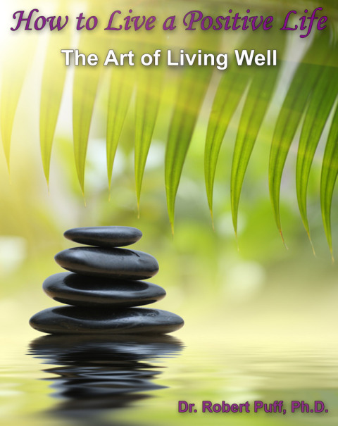 Cover image for book How to Live a Positive Life: The Art of Living Well