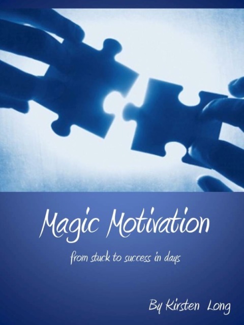 Cover image for book Magic Motivation - From Stuck to Success In Days