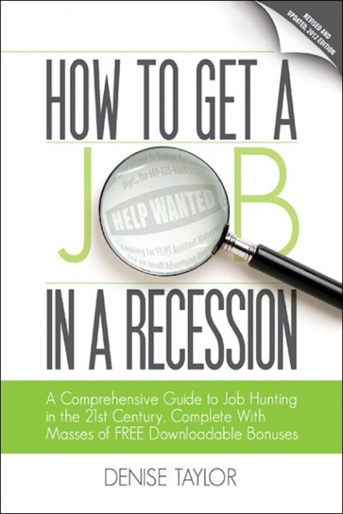 Cover image for book How to Get a Job In a Recession: A Comprehensive Guide to Job Hunting In the 21st Century