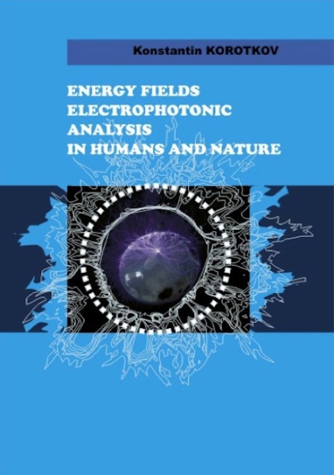 Cover image for book Energy Fields Electrophotonic Analysis In Humans and Nature