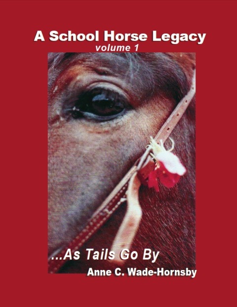 Cover image for book A School Horse Legacy, Volume 1: ...As Tails Go By