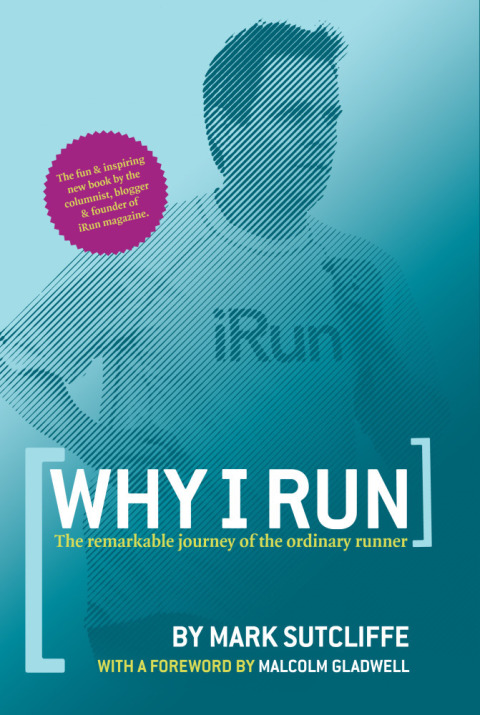 Cover image for book Why I Run: The Remarkable Journey of the Ordinary Runner