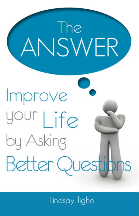 Cover image for book The Answer - Improve Your Life By Asking Better Questions