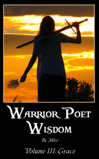 Cover image: Warrior Poet Wisdom Vol. III: Grace 9781456606336