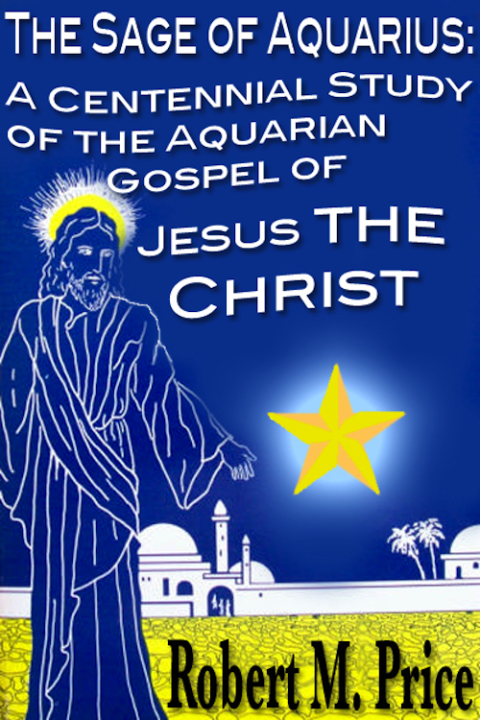 Cover image for book The Sage of Aquarius: A Centennial Study of the Aquarian Gospel of Jesus the Christ
