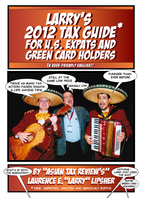 Cover image for book Larry's 2012 Tax Guide For U.S. Expats & Green Card Holders - In User-Friendly English!