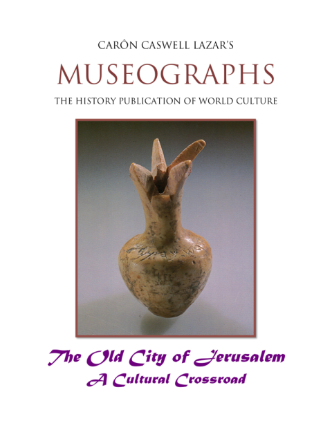 Cover image for book Museographs: The Old City of Jerusalem a Cultural Crossroad