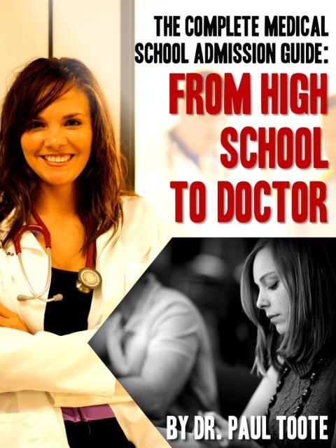 Cover image for book The Complete Medical School Admission Guide: From High School to Doctor