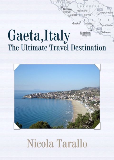 Cover image for book Gaeta, Italy: The Ultimate Travel Destination