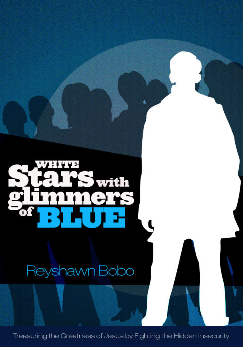 Cover image for book White Stars With Glimmers of Blue: Treasuring the Greatness of Jesus By Fighting the Hidden Insecurity
