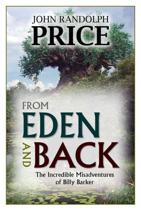 Cover image for book From Eden and Back: The Incredible Misadventures of Billy Barker