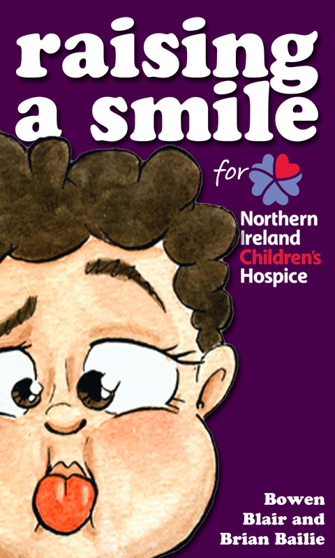 Cover image for book Raising a Smile for Northern Ireland Children's Hospice