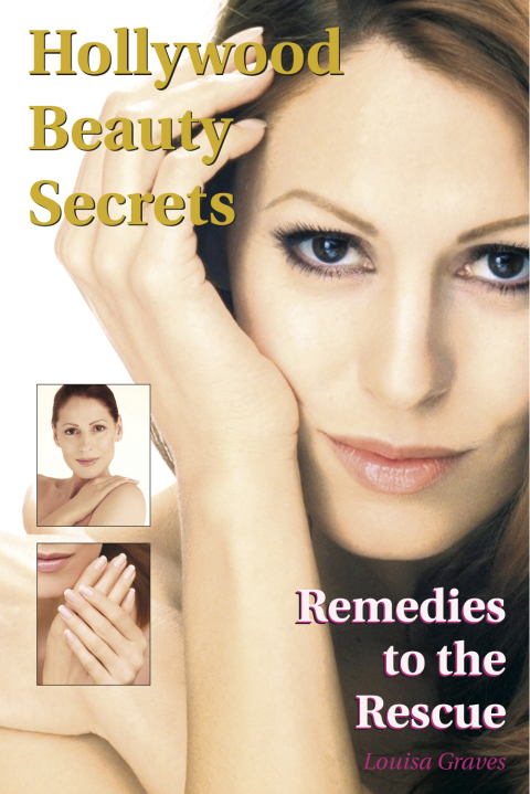 Cover image for book Hollywood Beauty Secrets: Remedies to the Rescue