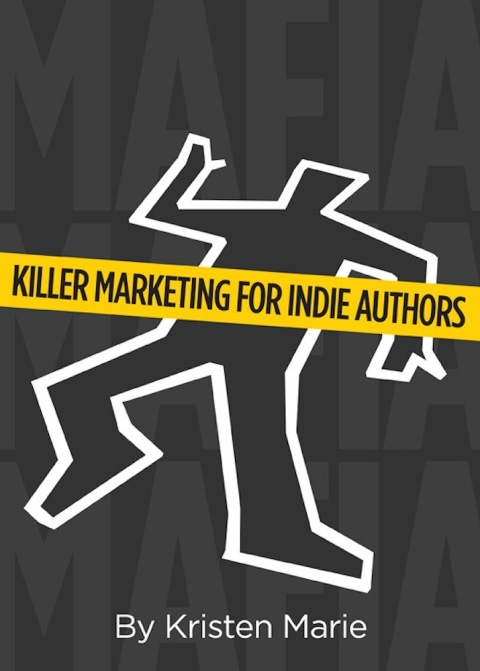 Cover image for book MaFIA: Killer Marketing for Indie Authors