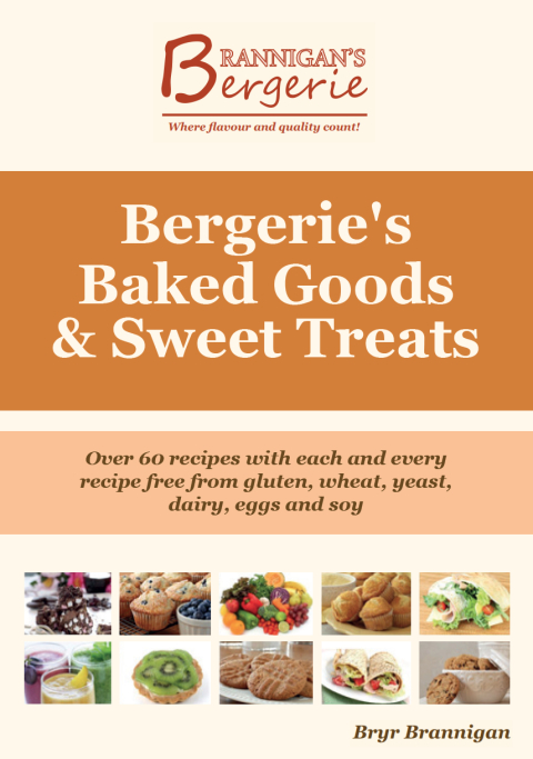 Cover image for book Bergerie's Baked Goods and Sweet Treats: Gluten Free, Wheat Free, Yeast Free, Dairy Free, Egg Free, Soy Free Recipes