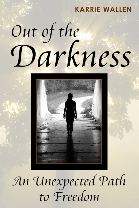 Cover image for book Out of the Darkness: An Unexpected Path to Freedom
