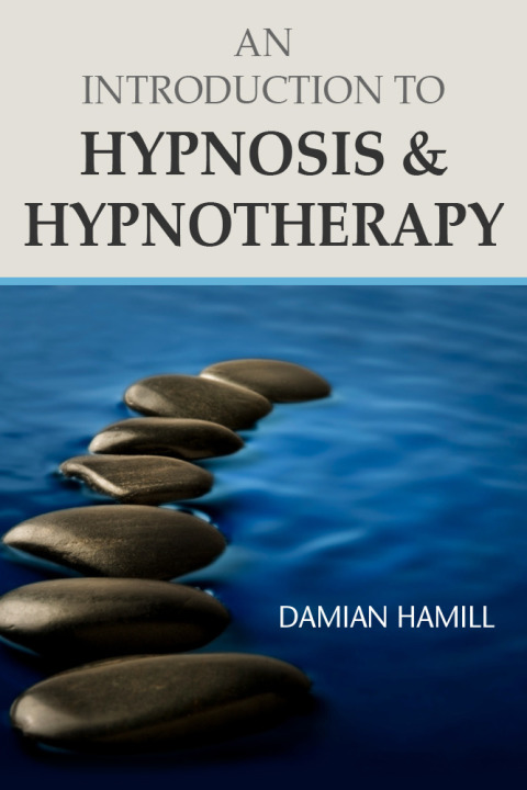 Cover image for book An Introduction to Hypnosis & Hypnotherapy