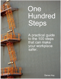 Cover image: One Hundred Steps: A Practical Guide to the 100 Steps That Can Make Your Workplace Safer