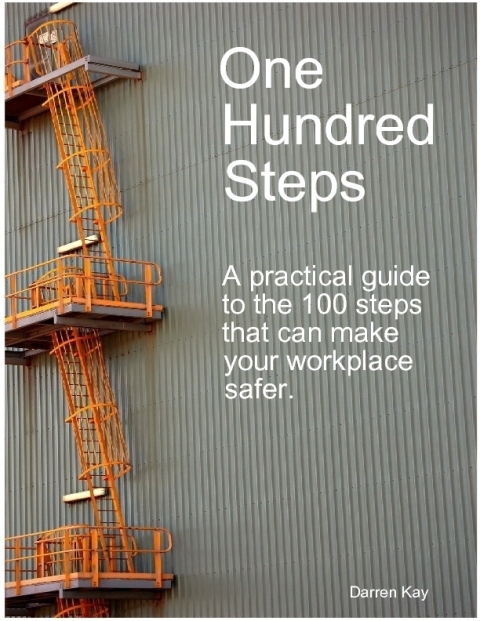 Cover image for book One Hundred Steps: A Practical Guide to the 100 Steps That Can Make Your Workplace Safer