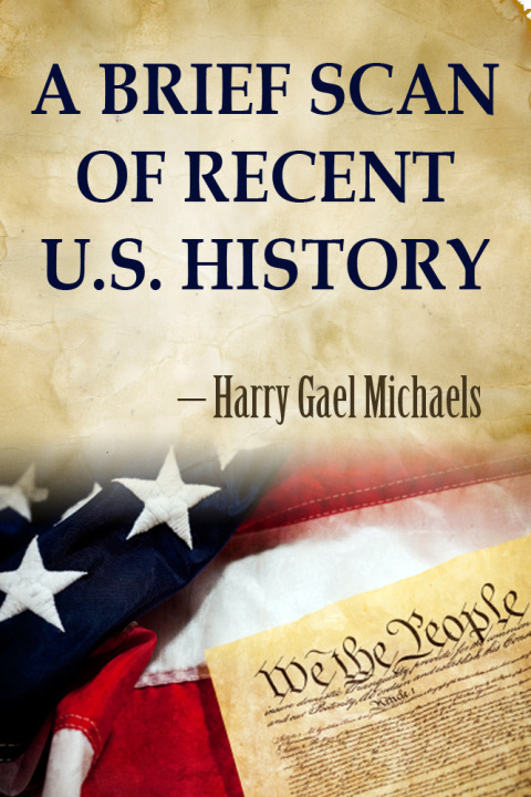 Cover image for book A Brief Scan of Recent U.S. History