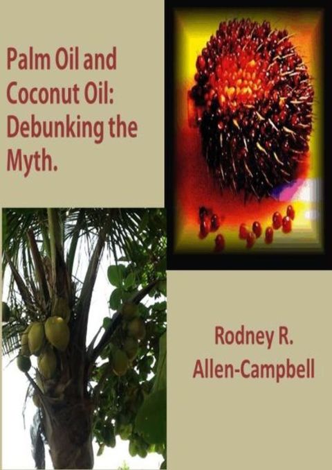 Cover image for book Palm Oil and Coconut Oil: Debunking The Myth