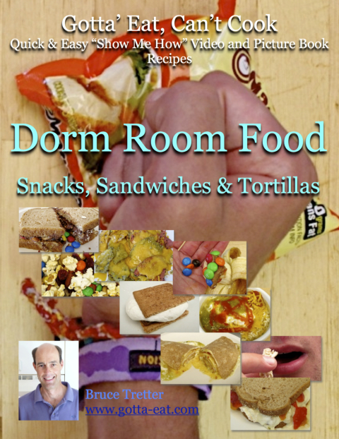 Cover image for book Dorm Room Food: Snacks, Sandwiches & Tortillas "Show Me How" Video and Picture Book Recipes